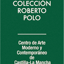 Colección Roberto Polo-Centro de Arte Moderno y Contemporáneo de Castilla-La Mancha