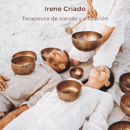 Irene Criado | Sonoterapia con Cuencos Tibetanos