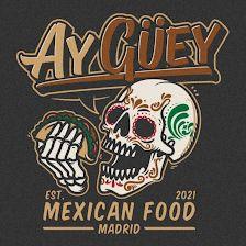 Ay Güey Mexican