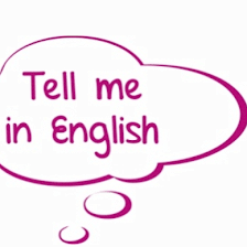 Tell Me in English