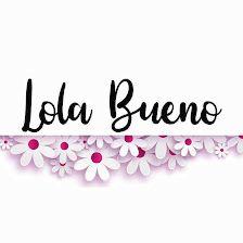 Lola Bueno