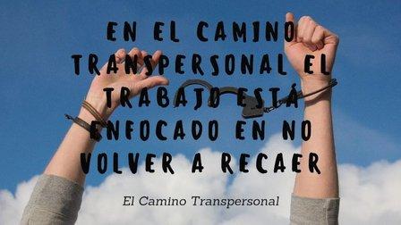 El Camino Transpersonal Tratamiento de Adicciones Adicciones en Madrid Especialista Adicciones