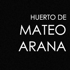 Huerto de Mateo Arana